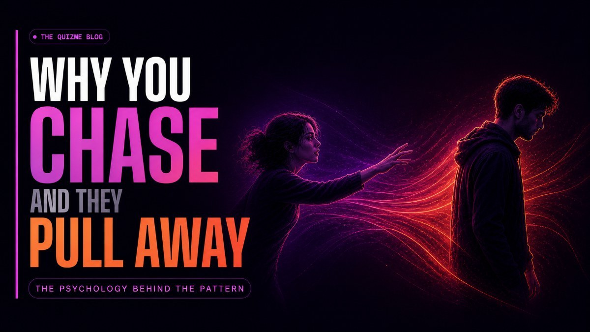 Why You Chase and They Pull Away