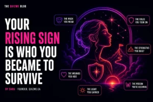 Your Rising Sign Is Who You Became to Survive