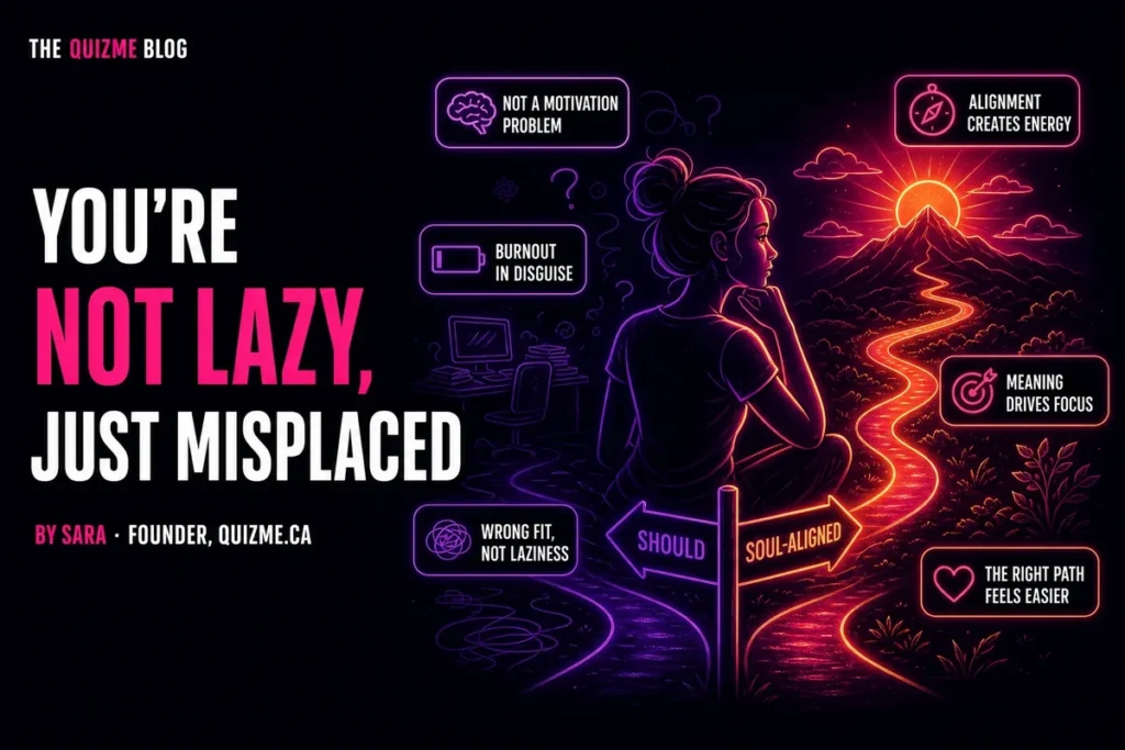 You're Not Lazy, Just Misplaced